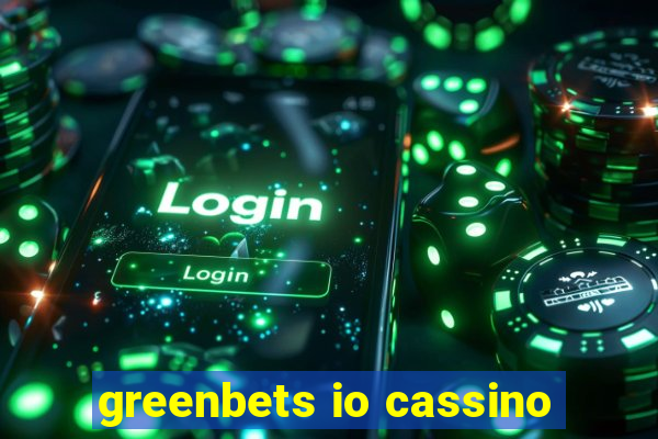 greenbets io cassino